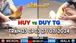 Trận 23 CPC3 27/07/2024 - Gà Anh Huy Có Chân Đá Phản Thắng Ngược