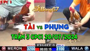 Trận 3 CPC1 20/07/2024 - Gà Anh Phụng Có Pha Lật Kèo Ngoạn Mục