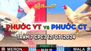 Trận 7 CPC2 12/07/2024 - Gà Phước Cần Thơ Nạp 3 Chân Thắng Gọn